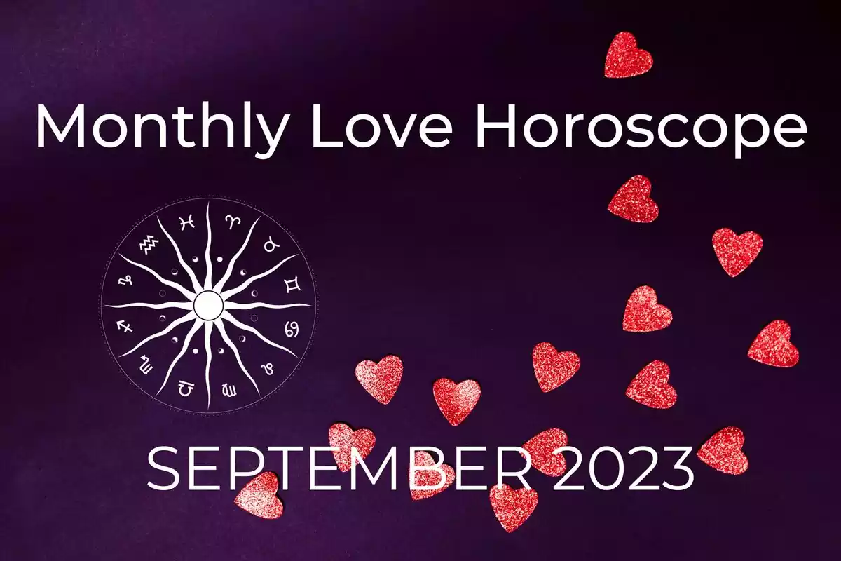 Purple background with red hearts, a zodiac wheel and the letters ''Monthly Love Horoscope- September 2023''